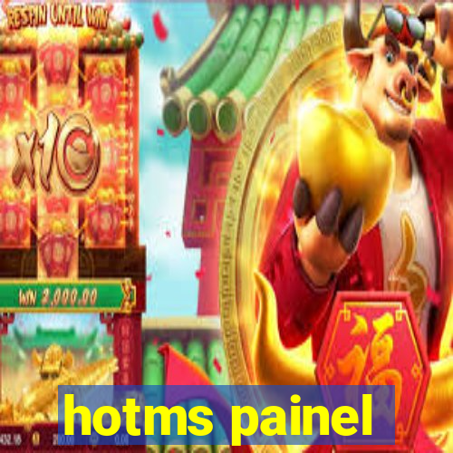 hotms painel